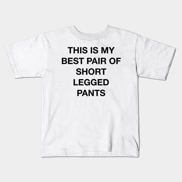 Short Legged Pants Kids T-Shirt by HeroMoviePod